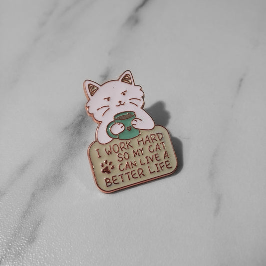 I Work For My Cat Pin