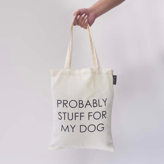 "Probably Stuff For My Dog" Canvas Tote Bag